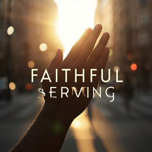 Faithful Serving - CEA graphics